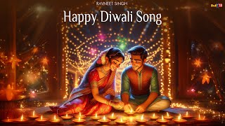 Happy Diwali Song  Ravneet Singh  Diwali Special Songs [upl. by Vicki]