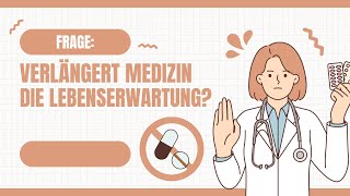 Verlängert Medizin die Lebenserwartung [upl. by Mosby221]