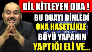 DİL KİTLEYEN DUA BU DUAYI DİNLEDİ ONA HASETLİKLE BÜYÜ YAPANIN YAPTIĞI ELİ VE Esma idrisiyye 34 isim [upl. by Pru]