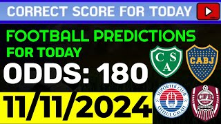 TODAY CORRECT SCORE PREDICTIONS 11112024FOOTBALL PREDICTIONS TODAYSOCCER BETTING TIPSSURE WIN [upl. by Cruz]