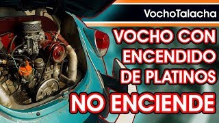 Vocho con encendido de platinos no enciende  VochoTalacha [upl. by Neelrahs]