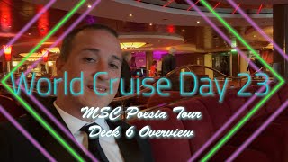 World Cruise Day 23 MSC Poesia Tour Deck 6 Overview [upl. by Lalage]