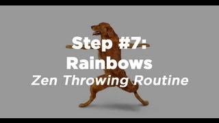 Step 7 Rainbows  Zen Throwing Routine with Ultimate Rob [upl. by Merdith]