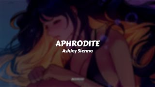 Ashley Sienna  Aphrodite  Sub Español [upl. by Baggs97]