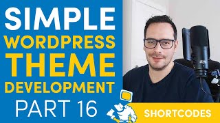 Shortcodes  WordPress Theme Development From Scratch 16 [upl. by Nahshu38]