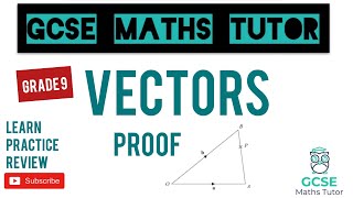 Vectors amp Vector Proofs Vector Geometry  Grade 9 Maths Series  GCSE Maths Tutor [upl. by Yriek]