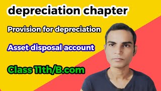 depreciation chapter  class 11 B com provision for depreciation asset disposal account part 3 [upl. by Hasseman]