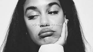 jorja smith  on my mind sped up [upl. by Boynton]