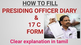 HOW TO FILL PRESIDING OFFICER DIARY amp 17 C FORM  CLEAR EXPLANATION IN TAMIL [upl. by Ybanrab871]