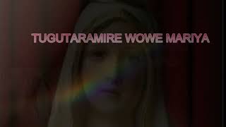 Tugutaramire wowe Mariya Cover by Epiphanie Uwayezu [upl. by Ninehc971]