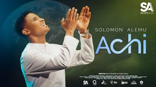 Solomon Alemu  ACHI  New Afaan Oromo Gospel song Official Music Video 20242017 [upl. by Tacklind]