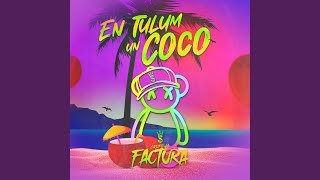 En Tulum Un Coco [upl. by Declan339]