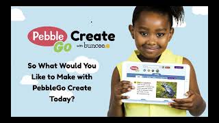 What Would You Like to Make with PebbleGo Create [upl. by Arbe]