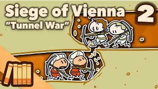 Siege of Vienna  Tunnel War  Part 2  Extra History [upl. by Hayikat]