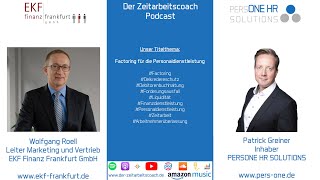 Factoring für die Personaldienstleistung  Wolfgang Roell im Zeitarbeitscoach Podcast [upl. by Carolann467]