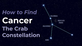 How to Find Cancer the Crab Constellation of the Zodiac [upl. by Viridissa158]