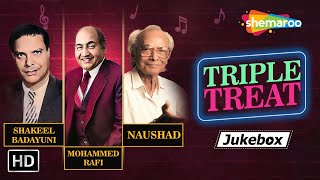 Triple Treat  मोहम्मद रफ़ी नौशाद और शकील बदायुनी  Evergreen Musical Package  Sadabahar HD Songs [upl. by Tecu894]