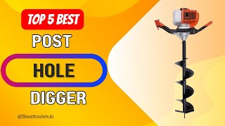 Top 5 Best Post Hole Digger 2024 [upl. by Naamann]