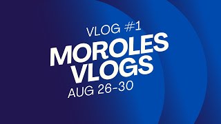 VIDEO 1  aug 2630  MOROLES VLOGS [upl. by Marshall]