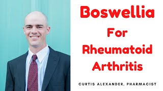 Boswellia For Rheumatoid Arthritis  Does It Work Plus Dosing and Possible Side Effects [upl. by Hsac]