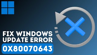 Error encountered 0x80070643 in Windows 10  11 Update  2024 [upl. by Pilloff]