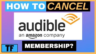 How To Cancel or End Your Audible Subscription Membership so you won’t be charged 2021 [upl. by Alenairam]