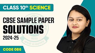 CBSE Sample Paper Solution 202425  Class 10 Science Code 086  CBSE Sample Paper 202425 [upl. by Eadnus]