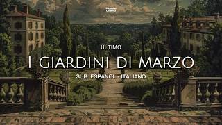 ULTIMO  I GIARDINI DI MARZO COVER  Sub Español  Lyrics [upl. by Rakel]