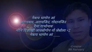 Nebai Tagwn Ang  नेबाय थागोन आं  A bodo karaoke with lyrics [upl. by Lammaj]