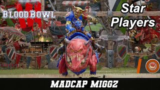 Blood Bowl 3 Star Players Madcap Miggz [upl. by Gallagher]