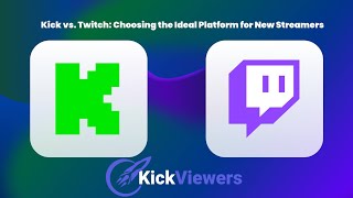 Kick vs Twitch Choosing the Ideal Platform for New Streamers 2024 [upl. by Norod]