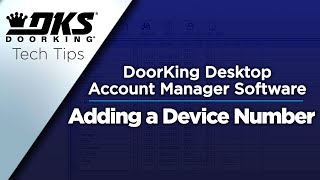 DKS Tech Tips DoorKing 32 Remote Account Manager Software – Adding a Device Number [upl. by Harutek]