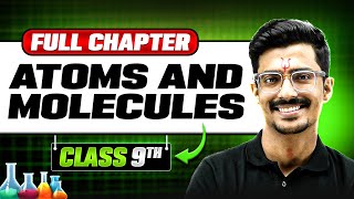 Atoms and Molecules in ONE SHOT  Full Chapter  Class 9 Science  Chapter 3 [upl. by Annitsirhc]