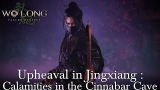 Wo Long Fallen Dynasty  Upheaval in Jingxiang  Calamities in the Cinnabar Cave [upl. by Bertold]