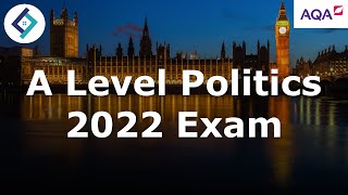 AQA A Level Politics 2022 Exam Walkthrough [upl. by Akinas]