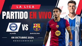 🔴 BARCELONA VS ALAVES EN VIVO Y EN DIRECTO  LIGA ESPAÑOLA [upl. by Rehm]