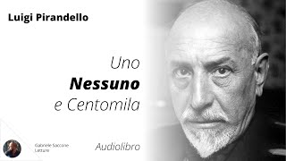 Uno Nessuno e Centomila  Luigi Pirandello  Audiolibro Integrale [upl. by Reppart]