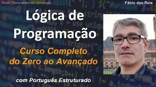 Curso Completo de Lógica de Programação com Português Estruturado do Zero ao Avançado [upl. by Philemon627]