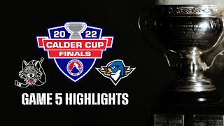 AHL Highlights 2022 Calder Cup Finals Game 5 [upl. by Lesig781]