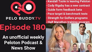 Pelo Buddy TV 180  Kendall Toole leaving Peloton Cody Rigsbys new contract Guide form feedback [upl. by Anerbas]