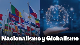 NACIONALISMOS y GLOBALISMO debate actual [upl. by Rainwater]