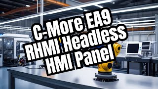 Revolutionizing Industrial Automation  The C More EA9 RHMI Headless HMI Panel [upl. by Atineg]