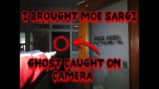 BROUGHT MOE SARGI TO THE HAUNTED ABANDONED MAD DOCTORS OFFICE [upl. by Nhguavoj703]