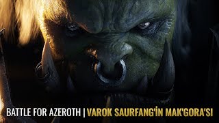 Spoiler Battle for Azeroth Varok Saurfangin Makgorası [upl. by Atteuqaj]