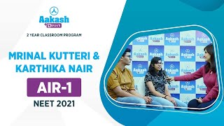 NEET 2021 AIR 1  Mrinal Kutteri and Karthika Nair share their NEET Story  Aakash BYJUS [upl. by Isadore]