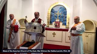 Mass of the Assyrian Church of the East Mar Shimun Bar Sabbai parish Flint Mi [upl. by Tezile]