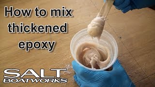 How to mix thickened epoxy for boat building [upl. by Toland]