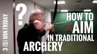 How to Aim in Traditional Archery [upl. by Airotnes]