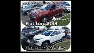 Fiat toro 2018 diesel 4x4 e Fiat toro 2017 flex a venda em Taguatinga df [upl. by Kinata]