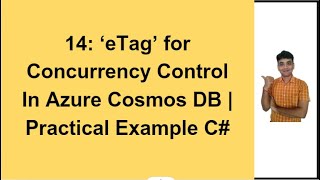 14 Azure Cosmos DB Concurrency Control  eTag In Azure Cosmos DB  Azure Cosmos DB Tutorial [upl. by Kadner]